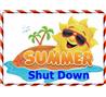 Summer Shut Down